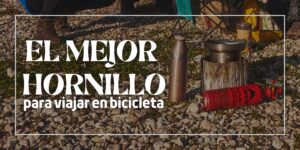 Titulo el mejor hornillo para viajar en bicicleta